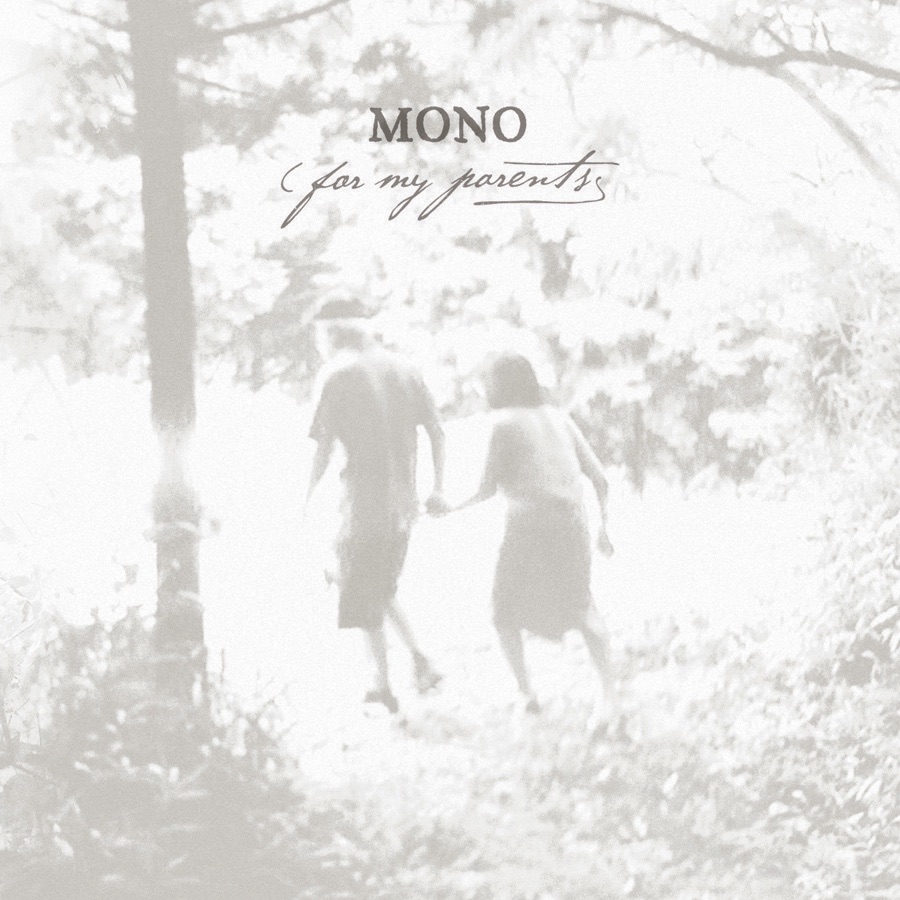 Mono (Japanese band) - For My Parents